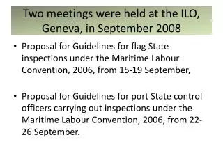 Two meetings were held at the ILO, Geneva , in September 2008