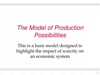 The Model of Production Possibilities