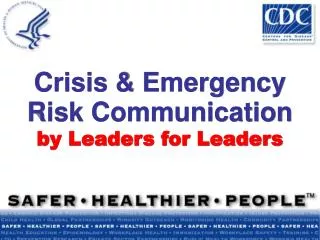 Crisis &amp; Emergency Risk Communication by Leaders for Leaders
