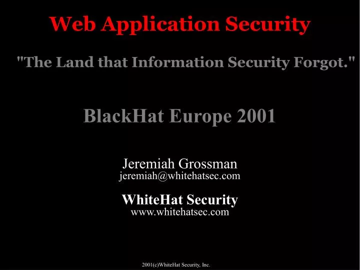 web application security the land that information security forgot