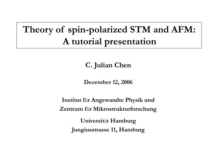 theory of spin polarized stm and afm a tutorial presentation