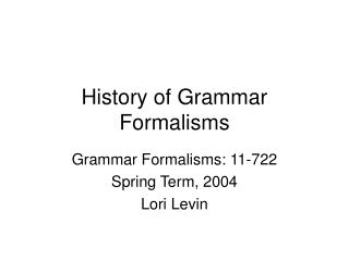 History of Grammar Formalisms