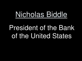Nicholas Biddle