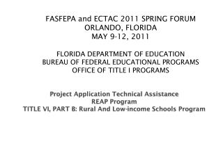 Project Application Technical Assistance REAP Program TITLE VI, PART B: Rural And Low-income Schools Program
