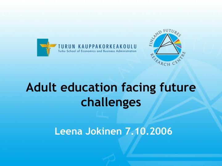 adult education facing future challenges