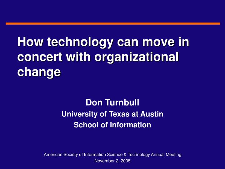 how technology can move in concert with organizational change
