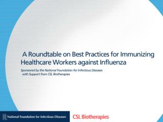 Influenza Vaccination of Healthcare Workers: Beliefs and Barriers Gina T. Mootrey DO, MPH Centers for Disease Control an