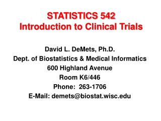 STATISTICS 542 Introduction to Clinical Trials