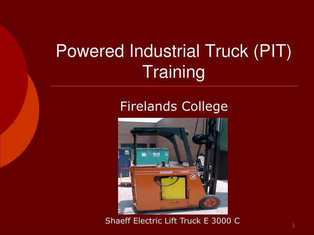 Pit License PPT - Powered Industrial Truck (PIT) Training PowerPoint Presentation ...