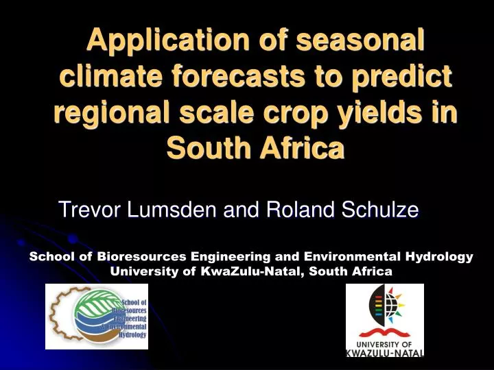 application of seasonal climate forecasts to predict regional scale crop yields in south africa