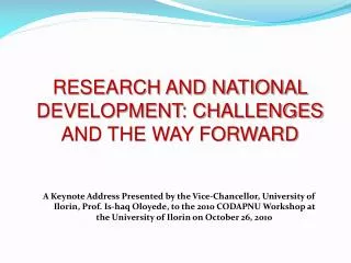 RESEARCH AND NATIONAL DEVELOPMENT: CHALLENGES AND THE WAY FORWARD