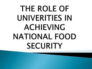 THE ROLE OF UNIVERITIES IN ACHIEVING NATIONAL FOOD SECURITY