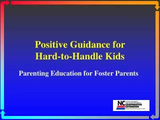 Positive Guidance for Hard-to-Handle Kids