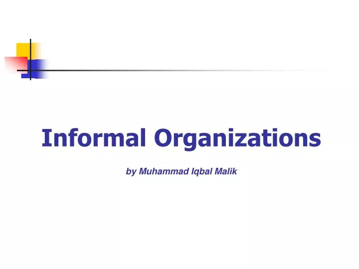 informal organizations by muhammad iqbal malik