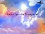 Airport Operation Management