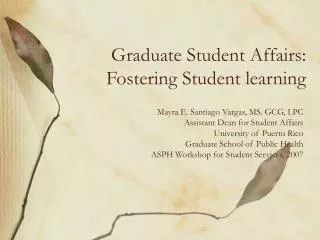 Graduate Student Affairs: Fostering Student learning