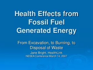 Health Effects from Fossil Fuel Generated Energy