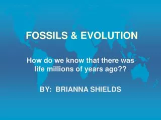 FOSSILS &amp; EVOLUTION