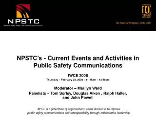NPSTC’s - Current Events and Activities in Public Safety Communications