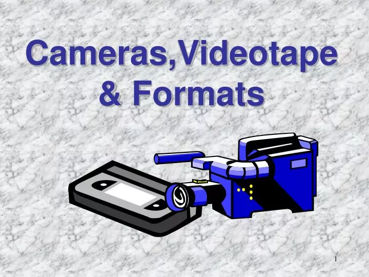 cameras videotape formats