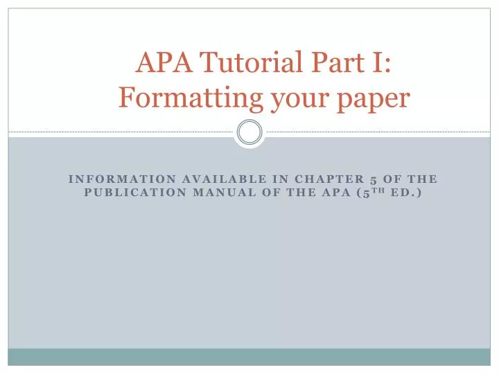 apa tutorial part i formatting your paper
