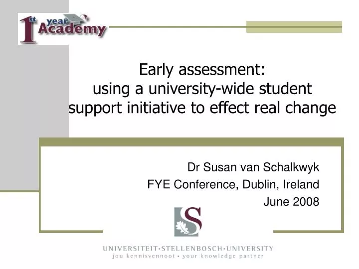 early assessment using a university wide student support initiative to effect real change