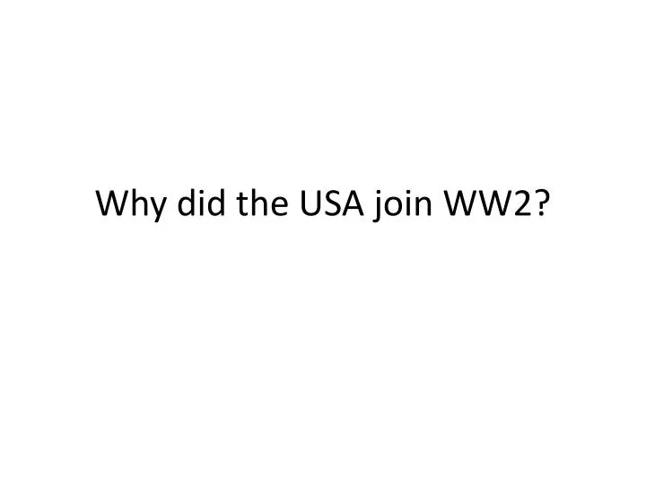 why did the usa join ww2
