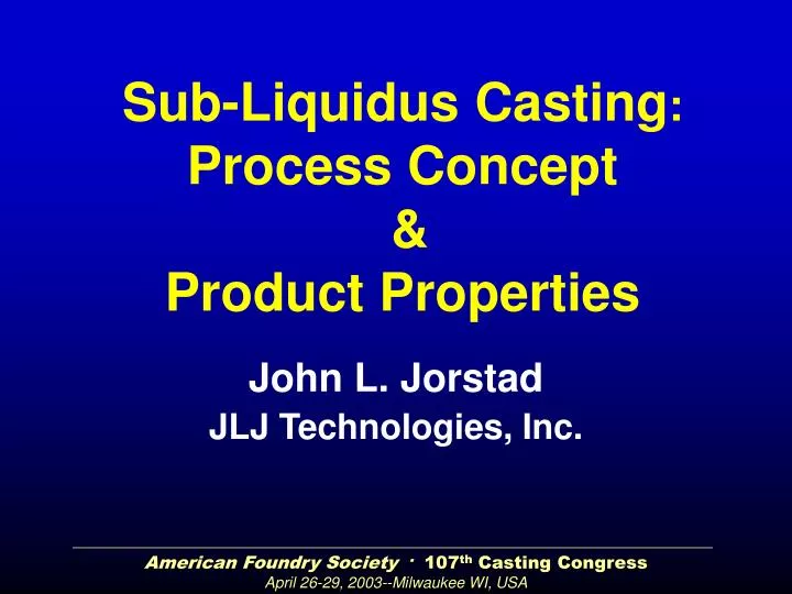 sub liquidus casting process concept product properties