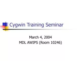 Cygwin Training Seminar