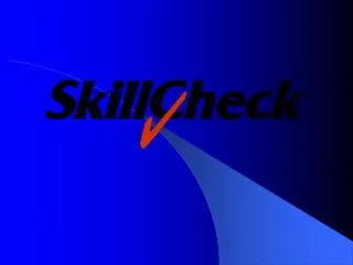 SkillCheck Overview