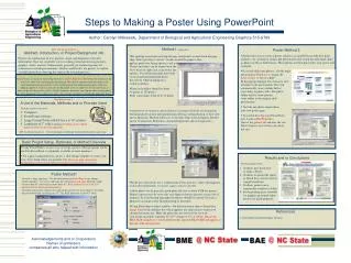Steps to Making a Poster Using PowerPoint Author: Carolyn Mitkowski, Department of Biological and Agricultural Engineeri