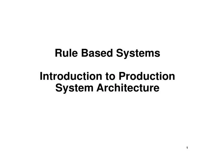 rule based systems introduction to production system architecture