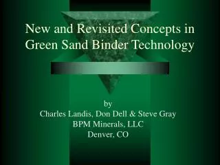 New and Revisited Concepts in Green Sand Binder Technology