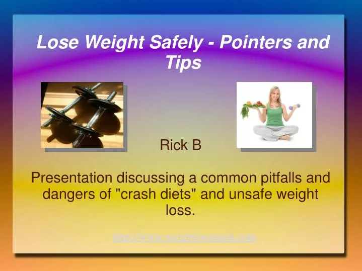 rick b presentation discussing a common pitfalls and dangers of crash diets and unsafe weight loss