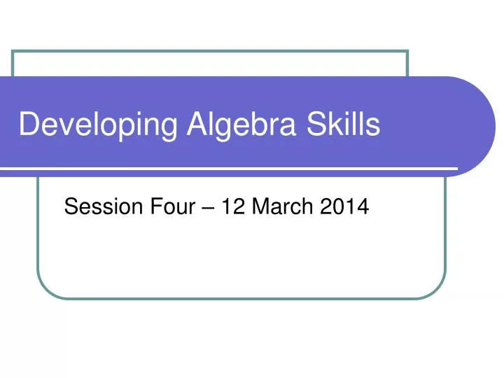 developing algebra skills