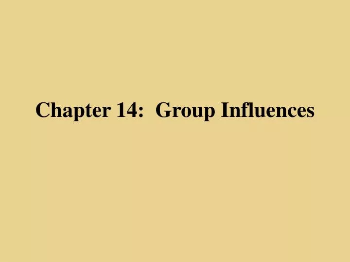 chapter 14 group influences