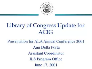 Library of Congress Update for ACIG