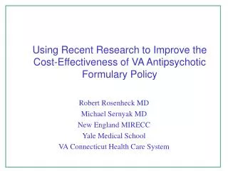 Using Recent Research to Improve the Cost-Effectiveness of VA Antipsychotic Formulary Policy