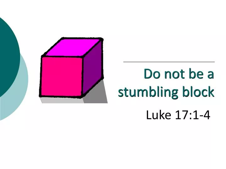 do not be a stumbling block