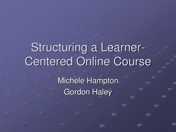 structuring a learner centered online course