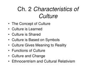 Ch. 2 Characteristics of Culture