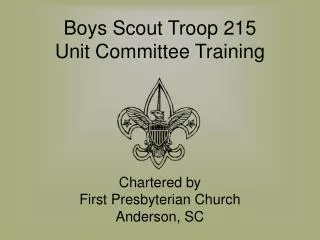 Boys Scout Troop 215 Unit Committee Training