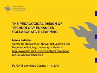 THE PEDAGOGICAL DESIGN OF TECHNOLOGY ENHANCED COLLABORATIVE LEARNING