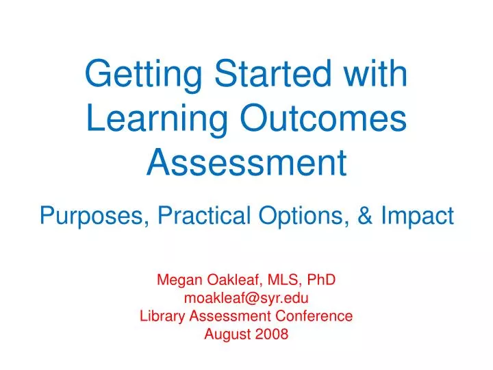 getting started with learning outcomes assessment purposes practical options impact