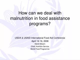 How can we deal with malnutrition in food assistance programs?