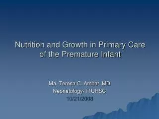 Nutrition and Growth in Primary Care of the Premature Infant