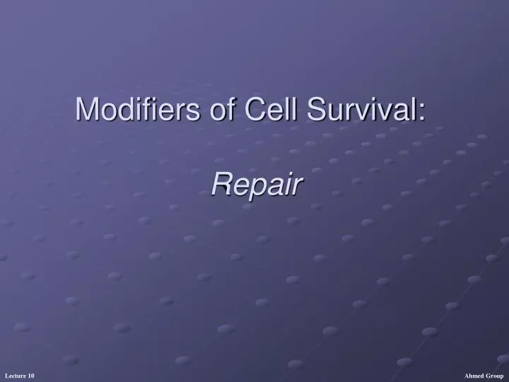 modifiers of cell survival repair