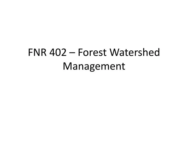 fnr 402 forest watershed management