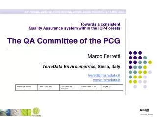 Towards a consistent Quality Assurance system within the ICP-Forests The QA Committee of the PCG