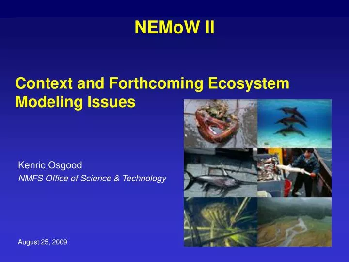 context and forthcoming ecosystem modeling issues
